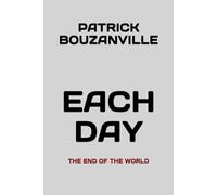 EACH DAY: THE END OF THE WORLD