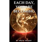 Each Day We Are Becoming: Unfolding The Spirit