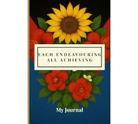 Each Endeavouring All Achieving: A Simple Journal to Capture Your Mind's Garden