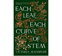 Each Leaf, Each Curve of Stem - Victoria MacKenzie - Bloomsbury Publishing - ebook (ePub) - Livre