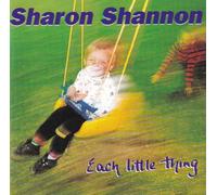 Each Little Thing-Sharon Shannon GRACD207