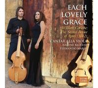 Each Lovely Grace: The Second Booke Of Ayres