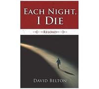 Each Night, I Die