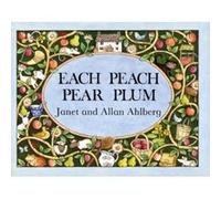 Each Peach Pear Plum, An I-Spy-Book Allan Ahlberg, Janet Ahlberg (Auteur)