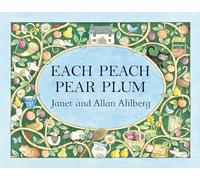 Each Peach Pear Plum: The classic 'I spy' picture book