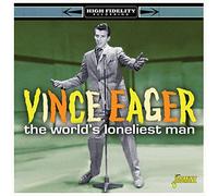Eager, Vince – World'S Loneliest Man