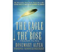 Eagle and the Rose, The