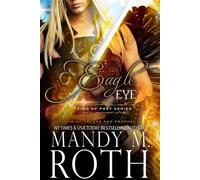 Eagle Eye A Realm of Talons and Prophecy - Mandy M. Roth - Raven Happy Hour LLC - ebook (ePub) - Livre