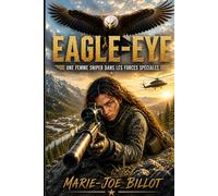 EAGLE-EYE: UNE FEMME SNIPER DANS LES FORCES SPÉCIALES