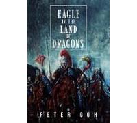 Eagle In The Land Of Dragons