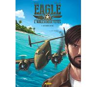 Eagle, l'aigle à deux têtes – Tome 3 : Aux sources du mal