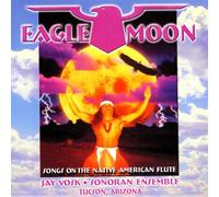 Eagle Moon: Songs on The Native American Flute