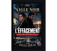 EAGLE NOIR - Tome 1 : L'Effacement: Romance bikers sombre