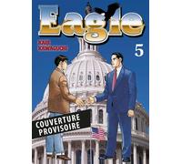 Eagle Perfect Edition T05 - Kaiji Kawaguchi - Panini Manga - broché - Manga