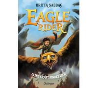 Eagle Rider 1. Deine Kraft findet dich