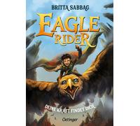 Eagle Rider 1. Deine Kraft findet dich: Spannende Abenteuergeschichte mi (Poche)