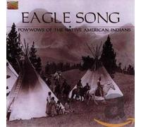 Eagle Song/Pow Wows of The Native American India