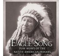 Eagle Songs - Pow Wows