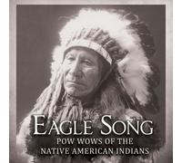 Eagle Songs - Pow Wows
