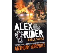 Anthony Horowitz – Alex Rider 04 : Eagle Strike – Édition du 15e anniversaire