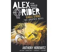 Eagle Strike Graphic Novel: A thrilling full-colour adaptation of the fourth book in the action-packed spy adventure series that has sold over 21 million copies worldwide