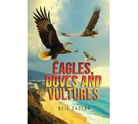 Eagles, Doves and Vultures