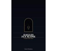 Eagles fly alone: A guide to inner peace