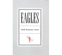 Eagles: Hell Freezes Over