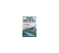 Eagles Over The Sea, 1935-42
