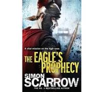 Eagle's Prophecy Scarrow, Simon (Auteur)