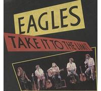 Eagles - Take It To The Limit