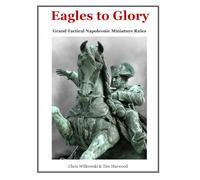 Eagles to Glory: Napoleonic Miniature Rules