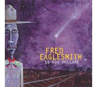 Eaglesmith,Fred - 50-Odd Dollars [Import]