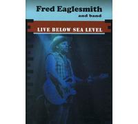 Fred Eaglesmith – Live Below Sealevel – DVD – Import