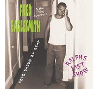 Eaglesmith, Fred - Ralph's Last Show: Live in Santa Cruz