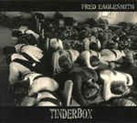 Fred Eaglesmith – Tinderbox – Import Belgique