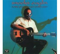 Eaglin, Snooks - Baby You Can Get Your Gun