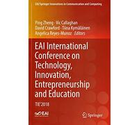 Eai International Conference On Technology, Innovation, Entrepreneurship And Education