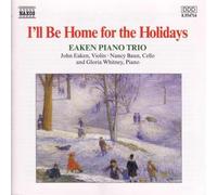 EAKEN PIANO TRIO / B - I'LL BE HOME FOR THE HOLIDAYS - cd - G3z