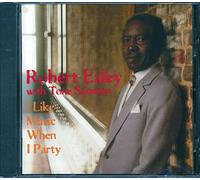 Ealey, Robert - I Like Music When I Party