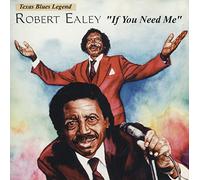 Robert Ealey – If You Need Me
