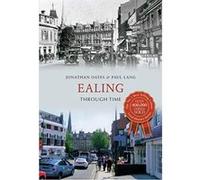 Ealing Through Time - [Livre en VO] Jonathan Oates, Paul Howard Lang (Auteur)