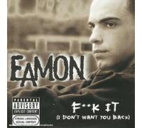 Eamon - FKit (I Don't Want You Back)