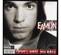 Eamon – I Don't Want You Back – Sony Music