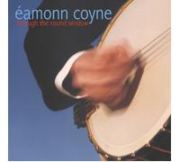 Eamonn Coyne – Through The Round Window – Import – Compass