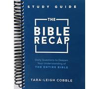 Eamufa The Bible Recap Study Guide: Daily Questions to Deepen Your Understanding of the Entire Bible