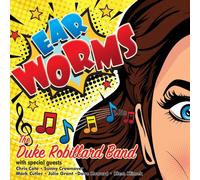 Ear Worms by ROBILLARD,DUKE [Audio CD] NEUF