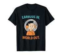 Earbuds In World Out Music Humour Graphic Novelty T-Shirt