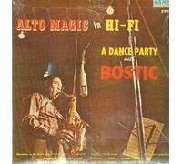 Earl Bostic - Alto Magic In Hi-Fi A Dance Party (Denmark 1988) : Earl Bostic