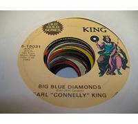EARL "CONNELLY" KING - EARL "CONNELLY" KING 45 RPM Big Blue Diamonds / Don't Take It So Hard